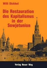 Die Restauration des Kapitalismus in der Sowjetunion - Willi Dickhut