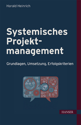 Systemisches Projektmanagement - Harald Heinrich