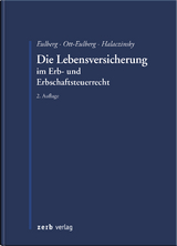 Die Lebensversicherung im Erb- und Erbschaftsteuerrecht