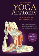 Yoga Anatomy - Kaminoff, Leslie; Matthews, Amy