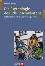 Die Psychologie des Schuleschwänzens - Margrit Stamm