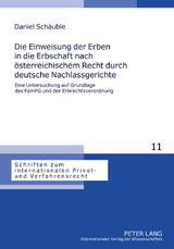 Die Einweisung der Erben in die Erbschaft nach österreichischem Recht durch deutsche Nachlassgerichte - Daniel Schäuble