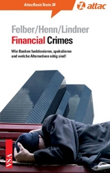 Financial Crimes - Christian Felber, Markus Henn, Stephan Lindner