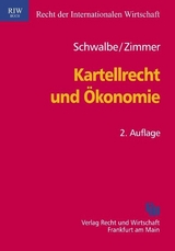 Kartellrecht und Ökonomie - Ulrich Schwalbe, Daniel Zimmer