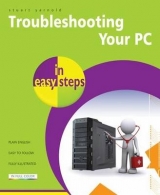 Troubleshooting a PC in Easy Steps - Yarnold, Stuart