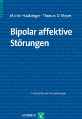 Bipolar affektive Störungen - Martin Hautzinger, Thomas D. Meyer