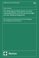 Die Stellung der Westsahara im internationalen Recht und die Auswirkungen auf das Völkervertragsrecht -  Dennis Peters