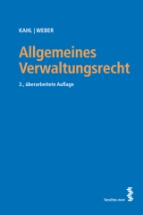 Allgemeines Verwaltungsrecht - Kahl, Arno; Weber, Karl