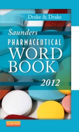 Saunders Pharmaceutical Word Book 2012 - Drake, Ellen; Drake, Randy