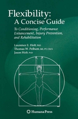 Flexibility: A Concise Guide - Laurence E. Holt, Thomas E. Pelham, Jason Holt