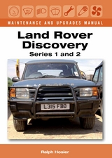 Land Rover Discovery Maintenance and Upgrades Manual, Series 1 and 2 - Ralph Hosier