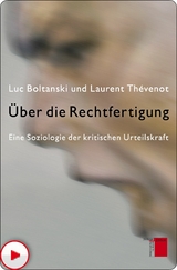 Über die Rechtfertigung - Luc Boltanski, Laurent Thévenot