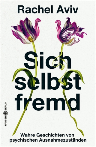 Sich selbst fremd - Rachel Aviv