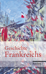 Geschichte Frankreichs - Heinz-Gerhard Haupt, Ernst Hinrichs, Stefan Martens, Heribert Müller, Bernd Schneidmüller, Charlotte Tacke