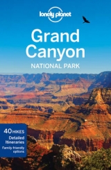 Lonely Planet Grand Canyon National Park - Lonely Planet; Yanagihara, Wendy; Denniston, Jennifer Rasin