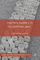 Memory Matters in Transitional Peru - M. Saona