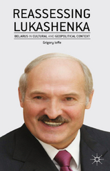 Reassessing Lukashenka - G. Ioffe