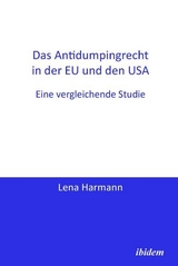 Das Antidumpingrecht in der EU und den USA - Lena Harmann