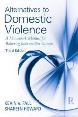 Alternatives to Domestic Violence - Fall, Kevin A.; Howard, Shareen