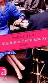 Madame Hemingway -  Paula McLain