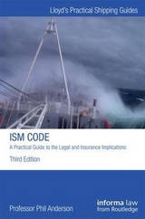 The ISM Code: A Practical Guide to the Legal and Insurance Implications - Anderson, Phil