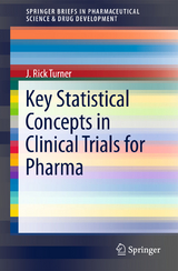 Key Statistical Concepts in Clinical Trials for Pharma - J. Rick Turner