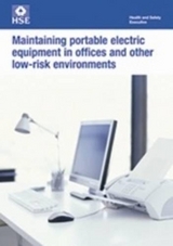 Maintaining Portable Electrical Equipment in Offices and Other Low Risk Environments - Health and Safety Executive (HSE)