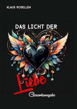 Das Licht der Liebe - Klaus Rosellen