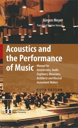 Acoustics and the Performance of Music - Jürgen Meyer