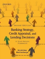 Banking Strategy, Credit Appraisal, and Lending Decisions - Bhattacharya, Hrishikes