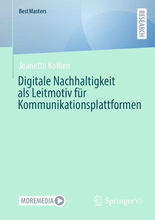 Digitale Nachhaltigkeit als Leitmotiv für Kommunikationsplattformen - Jeanette Kollien