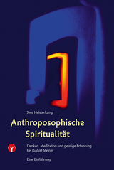 Anthroposophische Spiritualität - Jens Heisterkamp