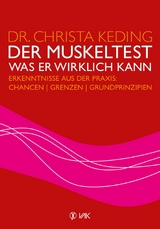 Der Muskeltest - Was er wirklich kann - Dr. Christa Keding