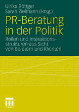 PR-Beratung in der Politik - Ulrike Röttger, Sarah Zielmann