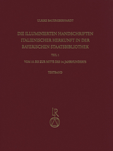 Die illuminierten Handschriften italienischer Herkunft in der Bayerischen Staatsbibliothek - Ulrike Bauer-Eberhardt