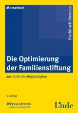 Die Optimierung der Familienstiftung - Marschner, Ernst