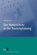 Der Naturschutz in der Bauleitplanung - Marcus Lau