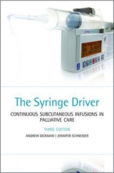 The Syringe Driver - Dickman, Andrew; Schneider, Jennifer