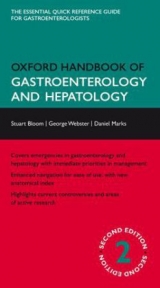 Oxford Handbook of Gastroenterology and Hepatology - Bloom, Stuart; Webster, George; Marks, Daniel