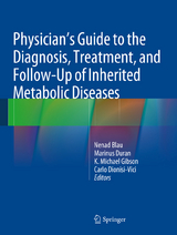 Physician's Guide to the Diagnosis, Treatment, and Follow-Up of Inherited Metabolic Diseases - 