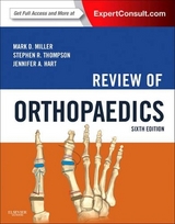 Review of Orthopaedics - Miller, Mark D.; Thompson, Stephen R.; Hart, Jennifer