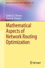 Mathematical Aspects of Network Routing Optimization - Carlos A.S. Oliveira, Panos M. Pardalos