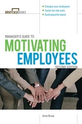 Manager's Guide to Motivating Employees 2/E - Bruce, Anne