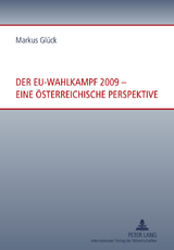 Der EU-Wahlkampf 2009 – eine österreichische Perspektive - Markus Glück