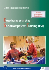 Ergotherapeutisches Sozialkompetenz-Training (EST) - Stefanie Löcker, Berit Menke