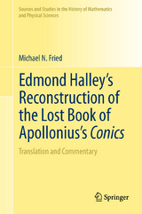 Edmond Halley’s Reconstruction of the Lost Book of Apollonius’s Conics - Michael N. Fried