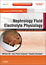 Nephrology and Fluid/Electrolyte Physiology: Neonatology Questions and Controversies - Oh, William; Guignard, Jean-Pierre; Baumgart, Stephen