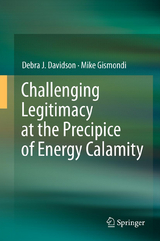 Challenging Legitimacy at the Precipice of Energy Calamity - Debra J. Davidson, Mike Gismondi