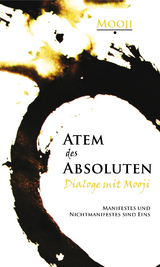 Atem des Absoluten - Dialoge mit Mooji -  Mooji