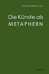 Die Künste als Metaphern - 